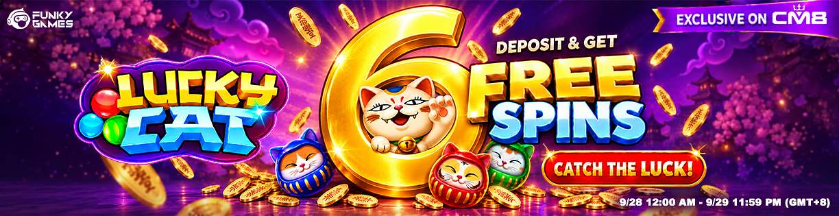 CM8 Lucky Cat 免费旋转活动